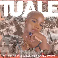 Tuale (feat. Ycee, Zlatan & Small Doctor) Song Lyrics