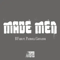 Made Men - Single (feat. Payroll Giovanni) - Single by B.Fair album reviews, ratings, credits