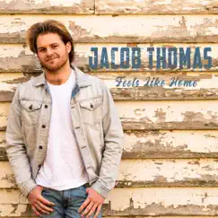 Feels Like Home - EP by Jacob Thomas album reviews, ratings, credits