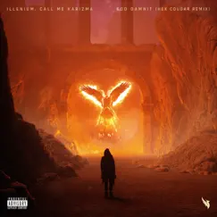 God Damnit (Hex Cougar Remix) - Single by ILLENIUM & Call Me Karizma album reviews, ratings, credits
