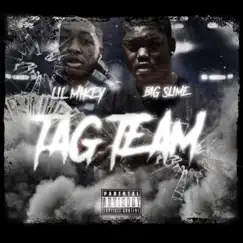 Tag Team (feat. Lil Mikey) Song Lyrics