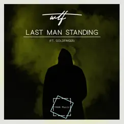 Last Man Standing (feat. Goldfinger) - Single by What the French album reviews, ratings, credits