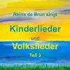 Reina de Brun singt Kinderlieder und Volkslieder Teil 3 album lyrics, reviews, download
