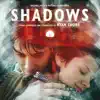 Shadows (Original Motion Picture Soundtrack) album lyrics, reviews, download