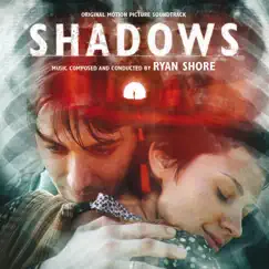 Shadows (Original Motion Picture Soundtrack) by Ryan Shore album reviews, ratings, credits