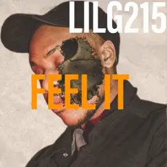 Feel It - Single by LILG215 album reviews, ratings, credits