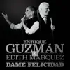 Dame Felicidad - Single album lyrics, reviews, download