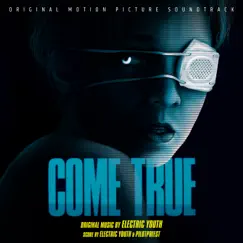 Come True (Original Motion Picture Soundtrack) by Electric Youth album reviews, ratings, credits