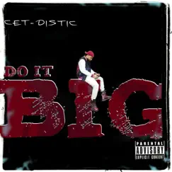 Do It Big - Single by Cet-Distic album reviews, ratings, credits