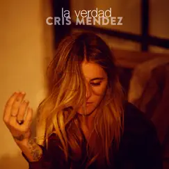 La Verdad - Single by Cris Méndez album reviews, ratings, credits