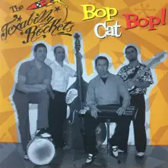 Bop Cat Bop! by Texabilly Rockets album reviews, ratings, credits