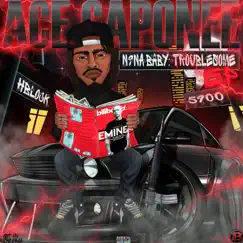 N9na Baby: Troublesome EP by Ace Caponee album reviews, ratings, credits