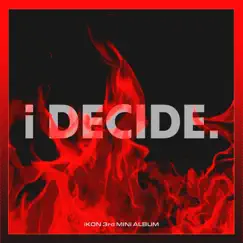 I DECIDE - EP by IKON album reviews, ratings, credits