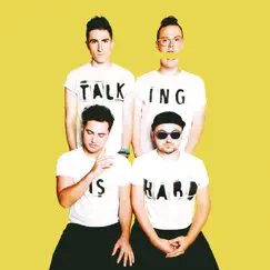 TALKING IS HARD (Expanded Edition) by WALK THE MOON album reviews, ratings, credits
