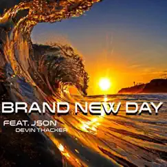 Brand New Day (feat. Json & Devin Thacker) - Single by Jentile album reviews, ratings, credits