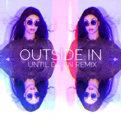 Outside In (Until Dawn Remix) - Single by Tia Kofi & Until Dawn album reviews, ratings, credits