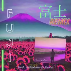 Fuji (feat. Neitodesu & Ibuna) [Remix] Song Lyrics