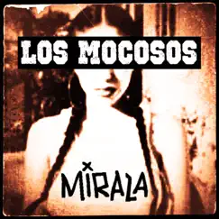 Mirala - Single by Los Mocosos album reviews, ratings, credits
