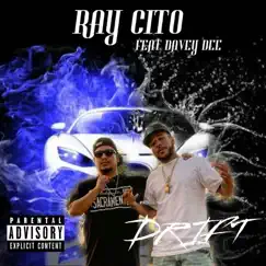 Drift (feat. Davey Dee) - Single by Ray Cito album reviews, ratings, credits