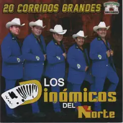 20 Corridos Grandes by Los Dinámicos del Norte album reviews, ratings, credits