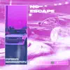 No Escape - Single album lyrics, reviews, download