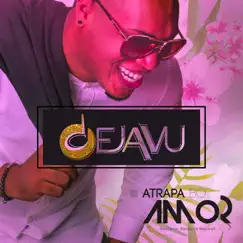 Atrapa Bo Amor (feat. Dejavu) Song Lyrics