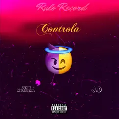 Controla (feat. J.D) - Single by Luny Montana album reviews, ratings, credits