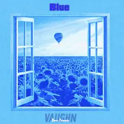 Blue - Single by VaughnBornFamous album reviews, ratings, credits