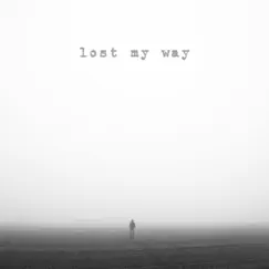 Lost My Way Song Lyrics