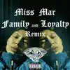 Family and Loyalty (Remix) - Single album lyrics, reviews, download