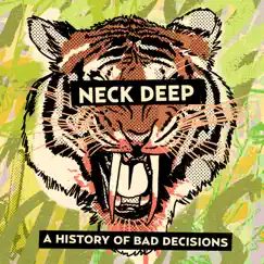 A History of Bad Decisions - Single by Neck Deep album reviews, ratings, credits