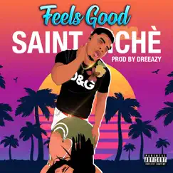 Feels Good - Single by Saint Riché album reviews, ratings, credits