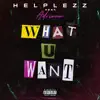 What U Want (feat. Adriana) - Single album lyrics, reviews, download