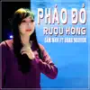 Pháo Đỏ Rượu Hồng (feat. Đăng Nguyên) - Single album lyrics, reviews, download