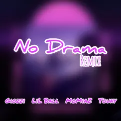 No Drama (feat. MoMiaZ) [Remix] Song Lyrics