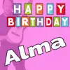 Happy Birthday to You Alma - Geburtstagslieder für Alma - EP album lyrics, reviews, download