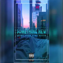 Something New (feat. Ko$ak) - Single by Saint Yeyo album reviews, ratings, credits