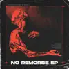 No Remorse - EP album lyrics, reviews, download