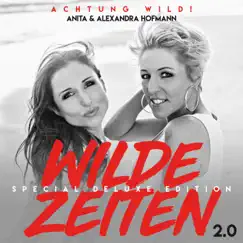Wilde Zeiten 2.0 (Special Deluxe Edition) by Anita & Alexandra Hofmann album reviews, ratings, credits