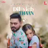 Dil Vich Thaan - Single album lyrics, reviews, download