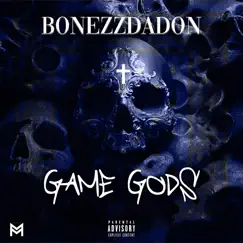 Game Gods - Single by Bonezzdadon album reviews, ratings, credits