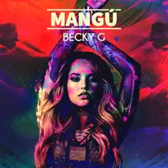Mangú - Single by Becky G. album reviews, ratings, credits