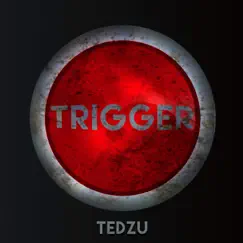 Trigger - Single by Tedzu album reviews, ratings, credits
