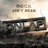 Rock Ain't Dead - Single album lyrics, reviews, download