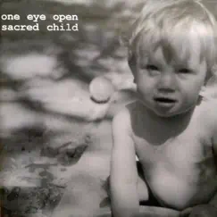 Sacred Child by One Eye Open album reviews, ratings, credits