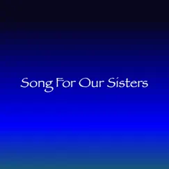 Song for Our Sisters - Single by Kevin Osborne & Vince Hakim album reviews, ratings, credits