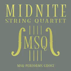 MSQ Performs Ghost - EP by Midnite String Quartet album reviews, ratings, credits