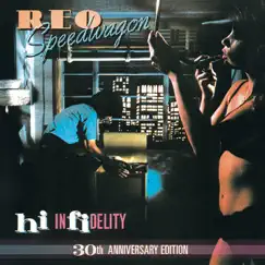 Hi Infidelity (30th Anniversary Edition) by REO Speedwagon album reviews, ratings, credits
