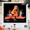 You Must've Forgot (feat. B-Slew & Dinaro) - Single album lyrics, reviews, download