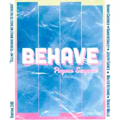 Behave - Single by Pryme Suspect album reviews, ratings, credits